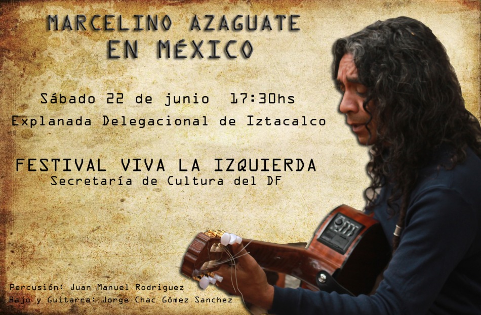 De Gira por México. Sábado 22 de junio. 17.30 hs.  Festival Viva la Izquierda, Iztacalco